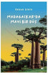 Madagaskar’da Mavi Bir Düş - Roman | Avrupa Kitabevi