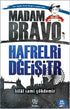 Madam Bravo - Hafrelri Dğeişitr - Roman | Avrupa Kitabevi