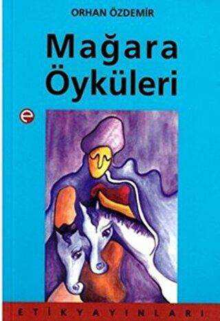 Mağara Öyküleri - Türk Edebiyatı Romanları | Avrupa Kitabevi