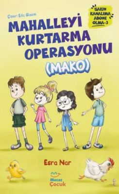 Mahalleyi Kurtarma Operasyonu MAKO Sakın Kanalıma Abone Olma - 3 - Roman ve Öykü Kitapları | Avrupa Kitabevi