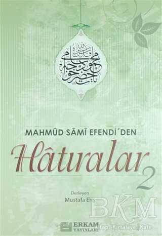 Mahmud Sami Efendi`den Hatıralar 2 - Anı Mektup ve Günlük Kitapları | Avrupa Kitabevi