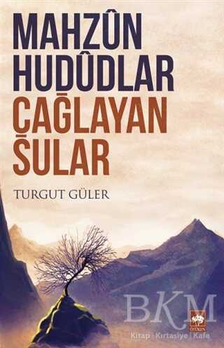 Mahzun Hududlar Çağlayan Sular - Tarihi Romanlar | Avrupa Kitabevi