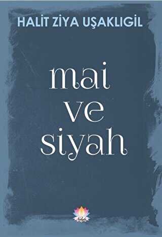 Mai ve Siyah - Türk Edebiyatı Romanları | Avrupa Kitabevi