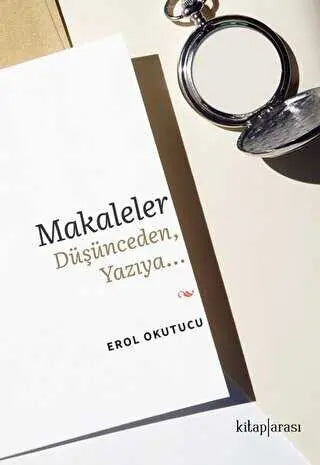 Makaleler Düşünceden, Yazıya… - Denemeler | Avrupa Kitabevi