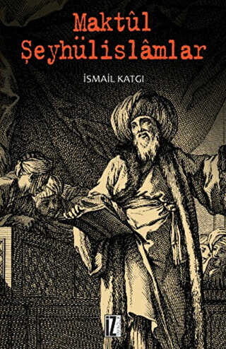 Maktül Şeyhülislamlar -  | Avrupa Kitabevi