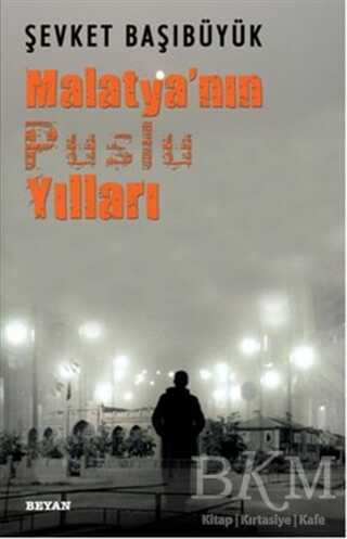 Malatya`nın Puslu Yılları - Anı Mektup ve Günlük Kitapları | Avrupa Kitabevi