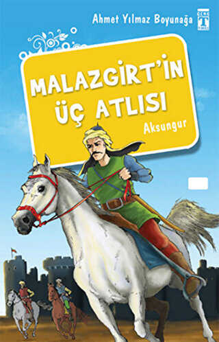 Malazgirt’in Üç Atlısı - Türk Edebiyatı Romanları | Avrupa Kitabevi