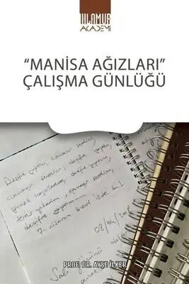 Manisa Ağızları Çalışma Günlüğü - Anı Mektup ve Günlük Kitapları | Avrupa Kitabevi