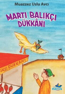 Martı Balıkçı Dükkanı - Roman ve Öykü Kitapları | Avrupa Kitabevi