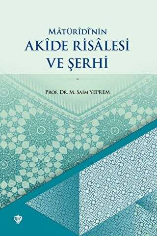 Matüridinin Akide Risalesi ve Şerhi -  | Avrupa Kitabevi