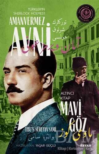 Mavi Göz - Türkler`in Sherlock Holmes`i Amanvermez Avni Altıncı Kitap - Roman | Avrupa Kitabevi