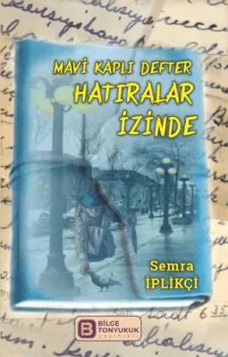 Mavi Kaplı Defter Hatıralar İzinde - Roman | Avrupa Kitabevi