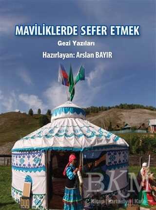 Maviliklerde Sefer Etmek - Anı Mektup ve Günlük Kitapları | Avrupa Kitabevi