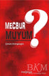 Mecbur muyum? - Kişisel Gelişim Kitapları | Avrupa Kitabevi