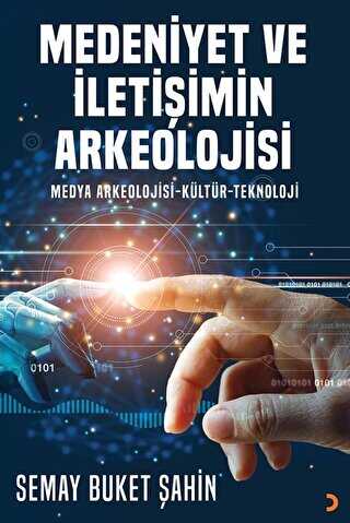 Medeniyet ve İletişimin Arkeolojisi
