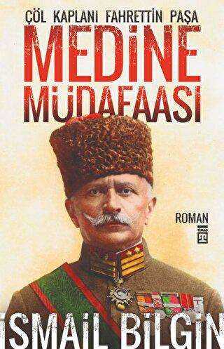 Medine Müdafaası Çöl Kaplanı Fahrettin Paşa - Türk Edebiyatı Romanları | Avrupa Kitabevi