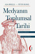 Medyanın Toplumsal Tarihi Dördüncü Edisyon - İletişim Medya Kitapları | Avrupa Kitabevi