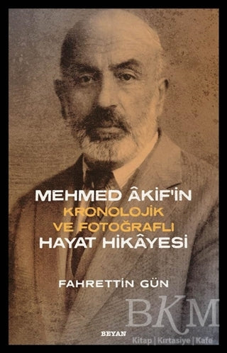 Mehmed Akif`in Hayat Hikayesi - Biyografik ve Otobiyografik Kitaplar | Avrupa Kitabevi