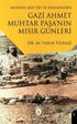 Mehmed Arif Bey’in Kaleminden Gazi Ahmet Muhtar Paşa’nın Mısır Günleri - Anı Mektup ve Günlük Kitapları | Avrupa Kitabevi