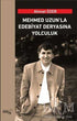 Mehmed Uzun’la Edebiyat Deryasına Yolculuk - Denemeler | Avrupa Kitabevi