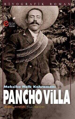 Meksika Halk Kahramanı - Pancho Villa - Biyografik ve Otobiyografik Kitaplar | Avrupa Kitabevi