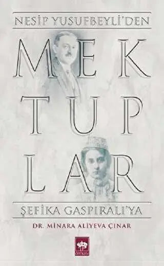 Mektuplar - Nesip Yusufbeyli`den Şefika Gaspıralı`ya - Anı Mektup ve Günlük Kitapları | Avrupa Kitabevi
