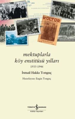 Mektuplarla Köy Enstitüsü Yılları 1935-1946 - Anı Mektup ve Günlük Kitapları | Avrupa Kitabevi