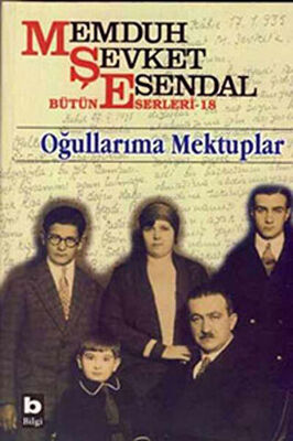 Memduh Şevket Esendal Bütün Eserleri - 18 Oğullarıma Mektuplar - Anı Mektup ve Günlük Kitapları | Avrupa Kitabevi