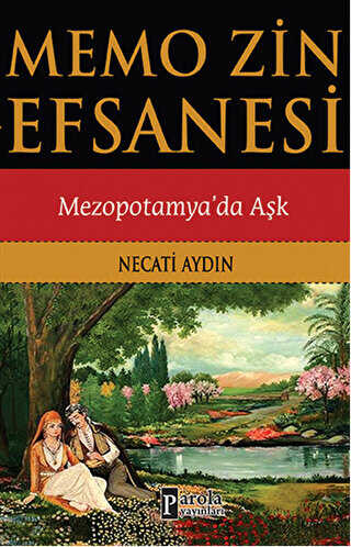 Memo Zin Efsanesi : Mezopotamya`da Aşk - Türk Edebiyatı Romanları | Avrupa Kitabevi