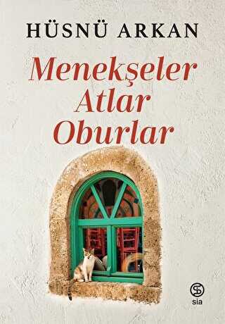 Menekşeler, Atlar, Oburlar - Roman | Avrupa Kitabevi