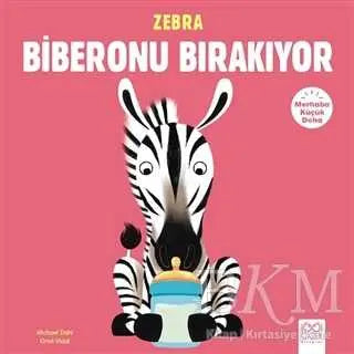 Merhaba Küçük Deha - Zebra Biberonu Bırakıyor - Roman ve Öykü Kitapları | Avrupa Kitabevi