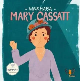 Merhaba Mary Cassatt - Hikayeler | Avrupa Kitabevi