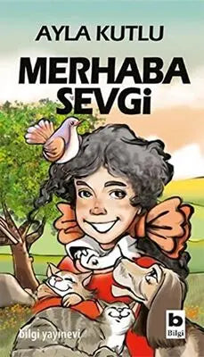 Merhaba Sevgi - Roman ve Öykü Kitapları | Avrupa Kitabevi