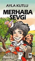 Merhaba Sevgi - Roman ve Öykü Kitapları | Avrupa Kitabevi