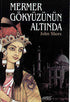 Mermer Gökyüzünün Altında - Tarihi Romanlar | Avrupa Kitabevi