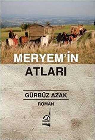 Meryem’in Atları - Türk Edebiyatı Romanları | Avrupa Kitabevi
