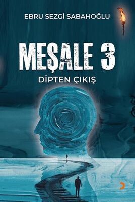 Meşale 3 Dipten Çıkış - Kişisel Gelişim Kitapları | Avrupa Kitabevi