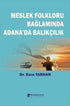 Meslek Folkloru Bağlamında Adana`da Balıkçılık - Sosyoloji Araştırma ve İnceleme Kitapları | Avrupa Kitabevi