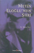 Metin Eloğlu’nun Şiiri - Eleştiri İnceleme ve Kuram Kitapları | Avrupa Kitabevi