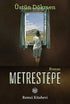 Metrestepe - Türk Edebiyatı Romanları | Avrupa Kitabevi