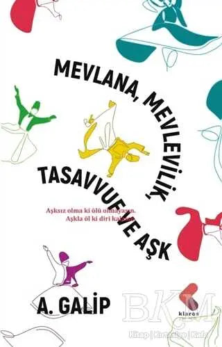 Mevlana Mevlevilik, Tasavvuf ve Aşk - Denemeler | Avrupa Kitabevi