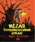 MEZAR SOYGUNCUSUNUN ÇIRAĞI - Roman | Avrupa Kitabevi