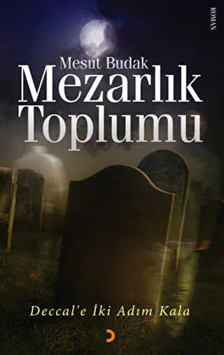 Mezarlık Toplumu - Türk Edebiyatı Romanları | Avrupa Kitabevi