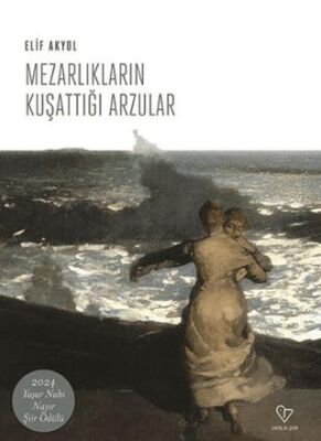 Mezarlıkların Kuşattığı Arzular - Şiir Kitapları | Avrupa Kitabevi