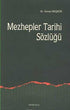 Mezhepler Tarihi Sözlüğü -  | Avrupa Kitabevi