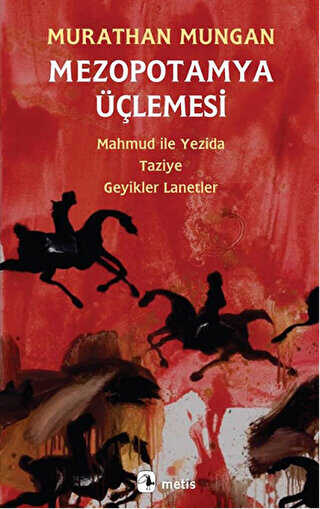 Mezopotamya Üçlemesi: Mahmud ile Yezida - Taziye - Geyikler Lanetler - Senaryo Kitapları | Avrupa Kitabevi