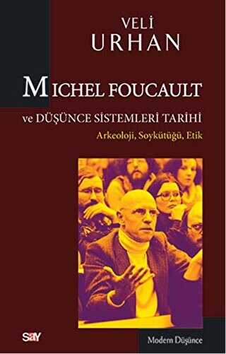 Michel Foucault ve Düşünce Sistemleri Tarihi - Genel Felsefe Kitapları | Avrupa Kitabevi