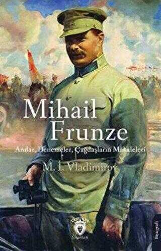 Mihail Frunze Anılar Denemeler Çağdaşların Makaleleri - Biyografik ve Otobiyografik Kitaplar | Avrupa Kitabevi