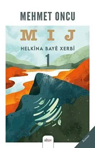 Mij 1 - Helkina Baye Xerbi - Kürt Edebiyatı | Avrupa Kitabevi