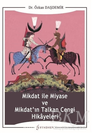 Mikdat ile Miyase ve Mikdat`ın Talkan Cengi Hikayeleri -  | Avrupa Kitabevi